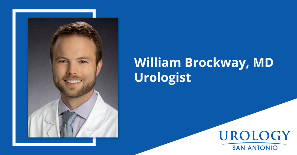 Urology San Antonio Welcomes New Physician - Dr. William Brockway